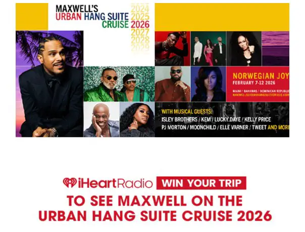iHeartRadio Maxwell's Urban Hang Suite Cruise 2026 Sweepstakes - Win a Music Cruise for 2 to the Bahamas & the Dominican Republic.