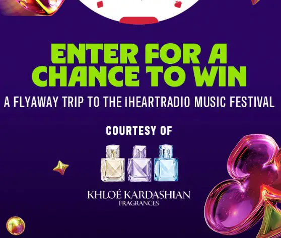 iHeartRadio Music Festival Khloé Kardashian Fragrances Sweepstakes - Win a Trip for 2 to the iHeartRadio Music Festival