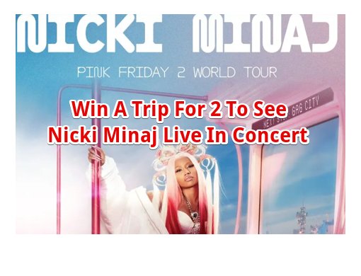 iHeartRadio Nicki Minaj Sweepstakes - Win A Trip For 2 To See Nicki Minaj Live In Concert