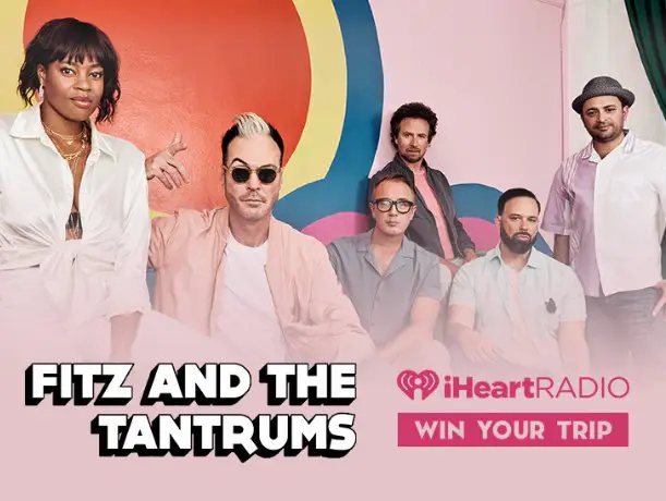 iHeartRadio's Fitz & The Tantrums at MGM Sweepstakes - Win A Trip For 2 To A Fitz & The Tantrums concert in Las Vegas