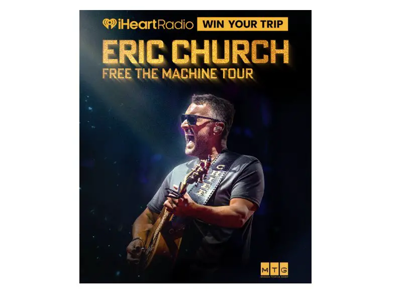 IHeartRadio Sweepstakes - Win A Trip To See Eric Church On His Free The Machine Tour