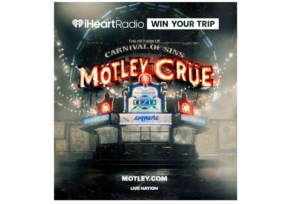 IHeartRadio Sweepstakes - Win Your Trip To See Mötley Crüe On The Return Of The Carnival Of Sins Tour