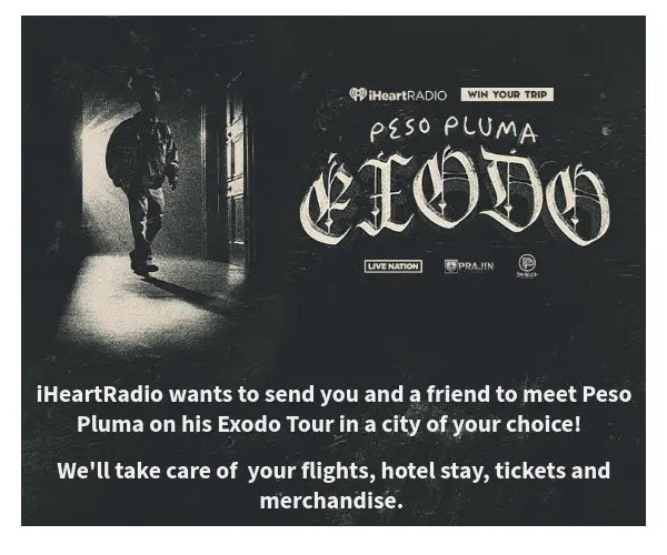 IHeartRadio Win Your Trip To Meet Peso Plum On His Exodo Tour - Win A Trip For 2 To Watch Peso Pluma Live