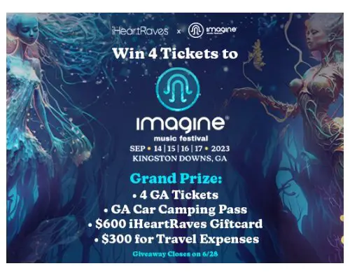 IHeartRaves Giveaway - Win The Ultimate Trip To Imagine Music Festival 2023