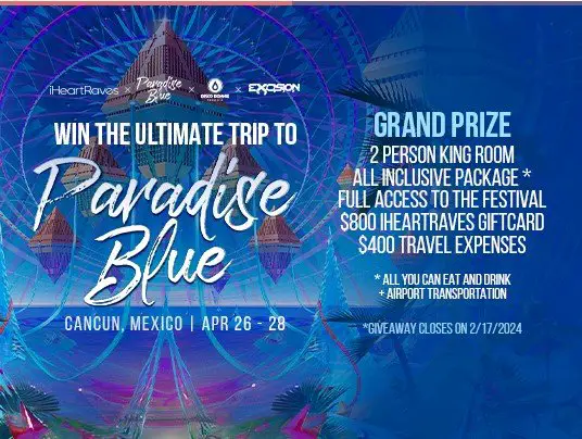 iHeartRaves Trip To Paradise Blue Sweepstakes – Win A Trip To Cancun, Mexico