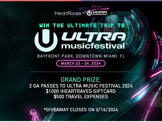 iHeartRaves Ultra Music Festival 2024 Sweepstakes – Win 2 GA Passes To Ultra Music Festival 2024 Plus More