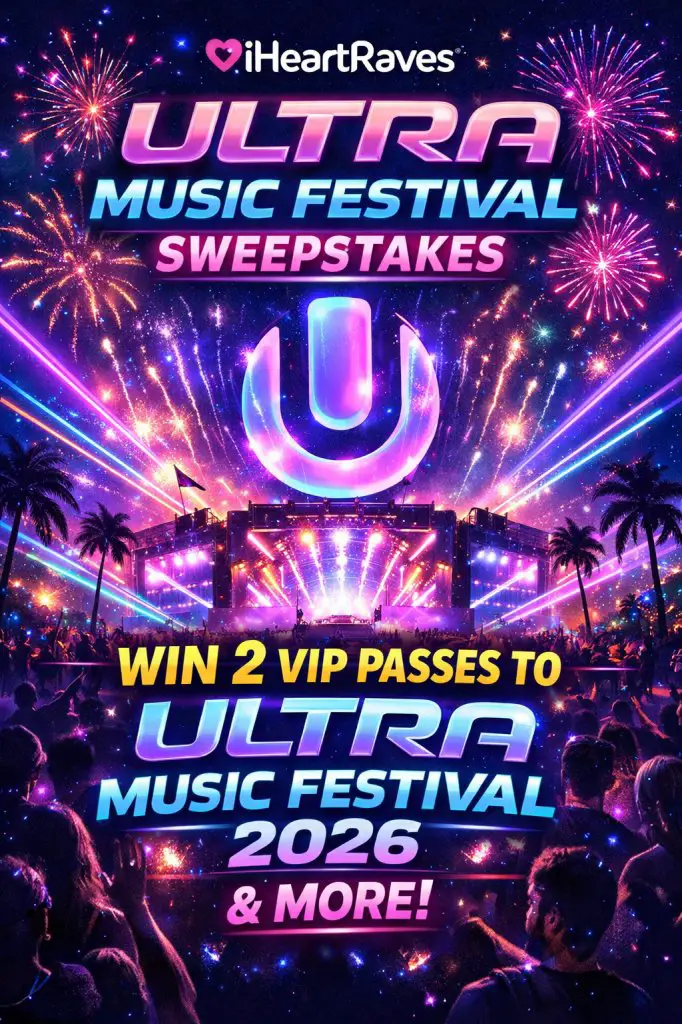 iHeartRaves Ultra Music Festival Sweepstakes – Win 2 VIP Passes To Ultra Music Festival 2026 & More