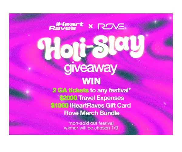 IHeartRaves X Rove Holi-Slay Giveaway - Win Festival Tickets & More