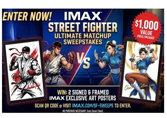 IMAX Street Fighter Ultimate MatchUp Sweepstakes - win a $1,000 Street Fighter prize package.
