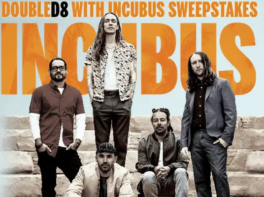 Incubus Double D8 Sweepstakes