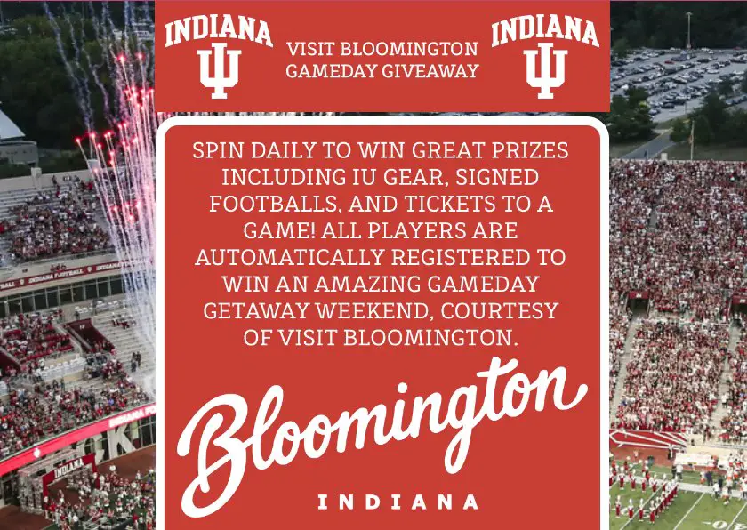 Indiana Visit Bloomington Spin to Win Instant Win Game - Game Tickets, Autographed Football & Other Prizes Up For Grabs (25 Winners)