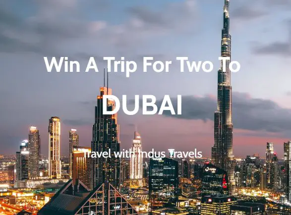 Indus Travels Trip For Two To Dubai Sweepstakes -  Win A $1800 Trip For 2 To Dubai