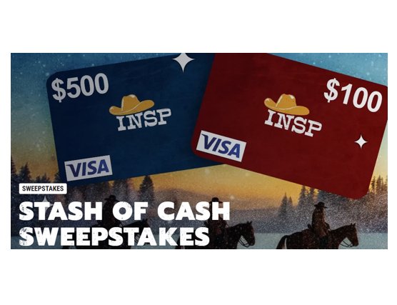 INSP.com Stash of Cash Sweepstakes - WIN A $500 VISA GIFT CARD