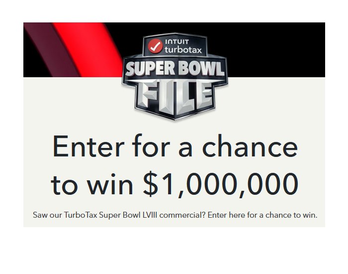 Intuit TurboTax Super Bowl File Sweepstakes - Win $1,000,000