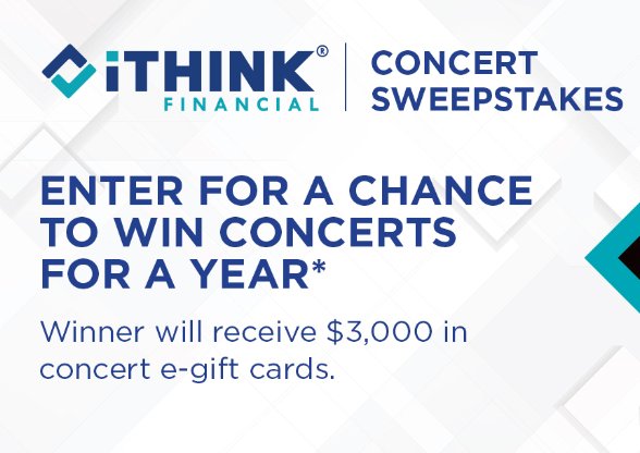 iThink Financial Free Concerts For A Year Sweepstakes - Win $3,000 In Concert Gift Cards