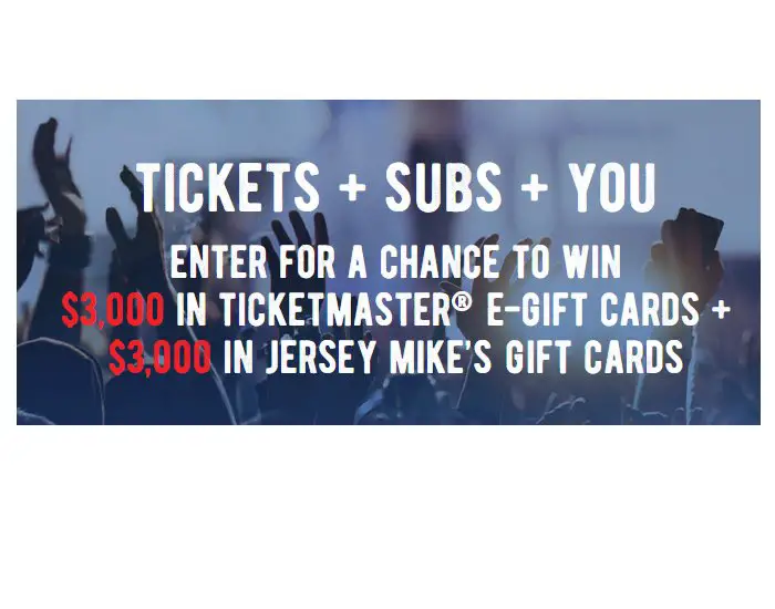 Jersey Mike's Tickets & Subs Sweepstakes - Win $3,000 Jersey Mike's Gift Card + $3,000 TicketMaster Cash Code