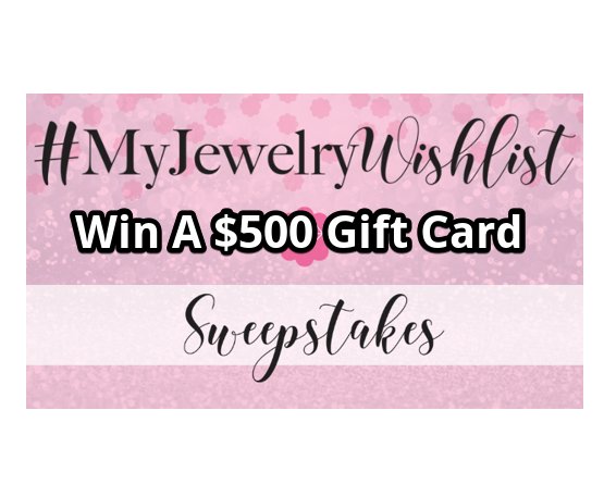 Jewelers of America #MyJewelryWishlist Sweepstakes - Win A $500 Jewelry Gift Card