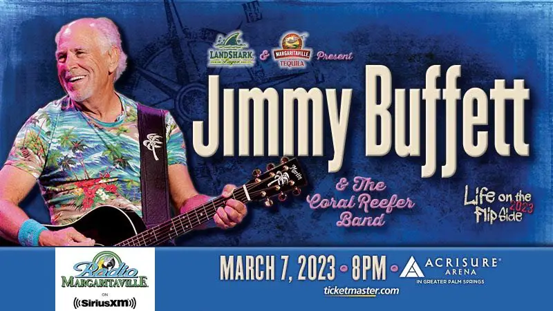 Jimmy Buffett in Palm Springs SiriusXM Sweepstakes – Win A Trip For 2 To Palm Springs For A Jimmy Buffet Concert