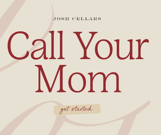 Josh Cellars Call Your Mom Contest – Win A Trip For 2 To A Destination To Be Decided By The Sponsor (5 Winners)