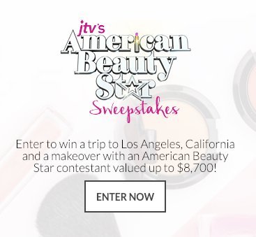 $8,700 JTV’s American Beauty Star Sweepstakes