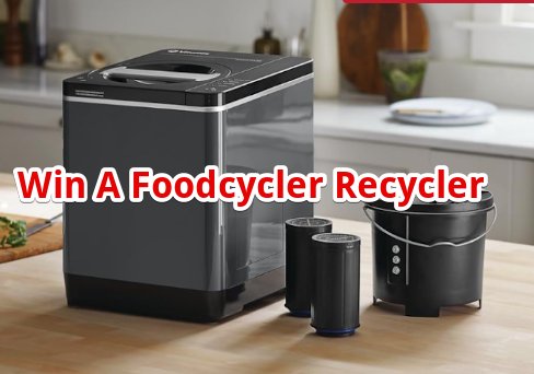 Just a Pinch Win a Foodcycler Recycler Sweepstakes