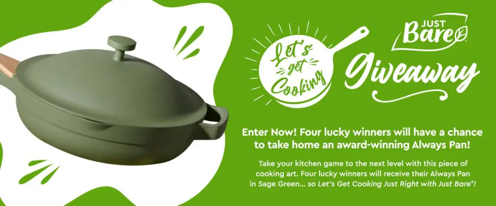 Just Bare Let’s Get Cooking Sweepstakes  - $145 Always Pan Up  For Grabs, 4 Winners
