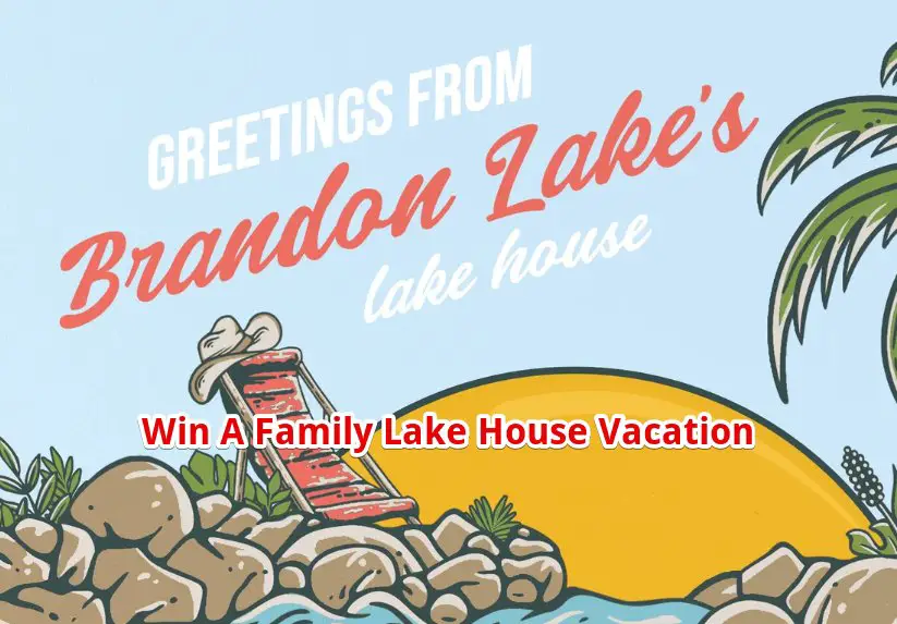 K-LOVE Brandon Lake Lake House Sweepstakes - Win a $5,000 Family Lake House Vacation