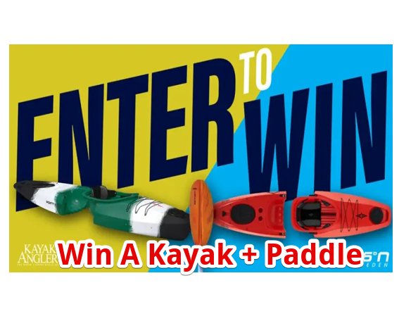 Kayak Angler & Paddling Magazine Giveaway - Win A Kayak + Paddle
