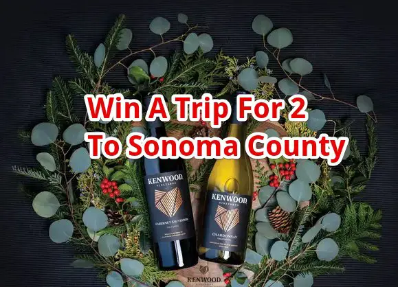 Kenwood Vineyards Sonoma Trip Sweepstakes - Win A Trip For Two To Sonoma, CA