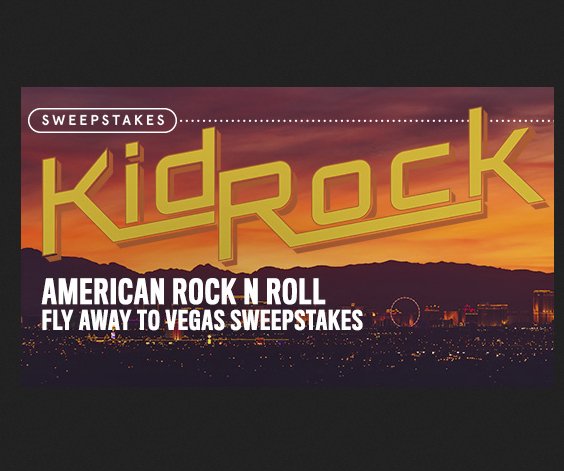 Kid Rock American Rock n Roll Flyaway To Vegas Sweepstakes