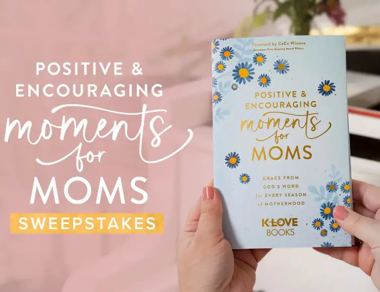 KLove Positive & Encouraging Moments for Moms Sweepstakes - Win a $3,000 gift card +  Positive & Encouraging Moments for Moms.