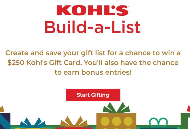 Kohl’s Build-a-List Sweepstakes - Win 1 Of 100 $250 Kohl's Gift Cards