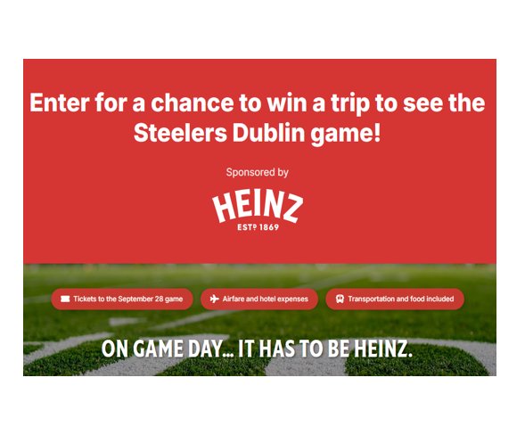 Kraft Heinz Dublin Sweepstakes - Win a Trip for 2 to Ireland for a Pittsburgh Steelers vs. Minnesota Vikings Game