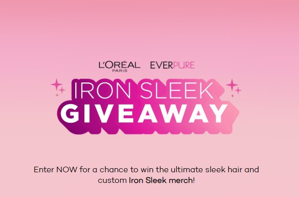 L'Oréal Paris “EverPure Iron Sleek” Sweepstakes