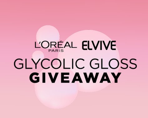 L’Oreal Paris Elvive Glycolic Gloss Sweepstakes - Win a selection of L'Oreal Paris products (10 Winners)