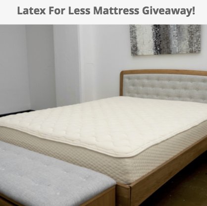 Latex Mattress Giveaway