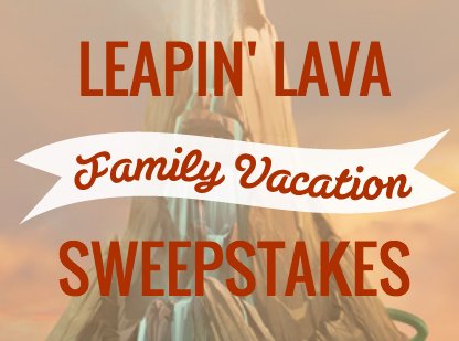 Leapin' Lava Universal Sweepstakes
