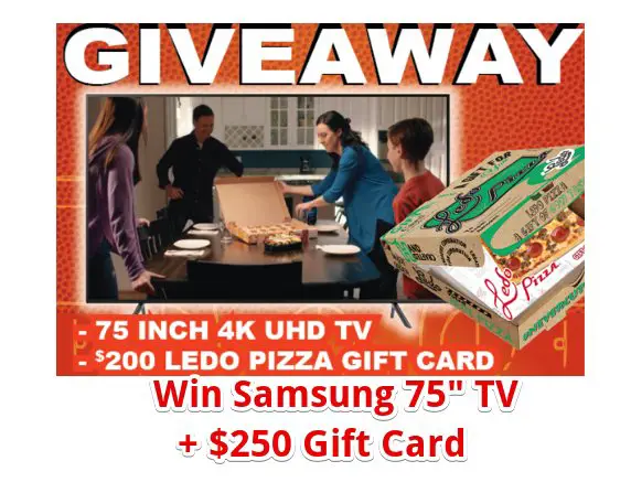Ledo Pizza March Frenzy Giveaway - Win Samsung 75" TV +  $200 Gift Card