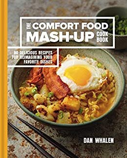 The Comfort Food Mash-Up Cookbook