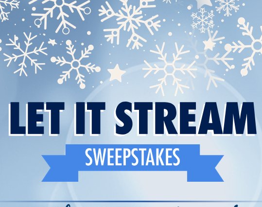 Let It Stream Sweepstakes