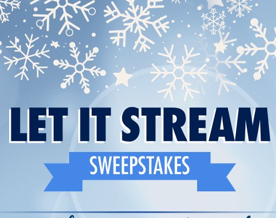 Let It Stream Sweepstakes
