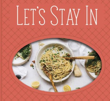 Let's Stay In Cookbook