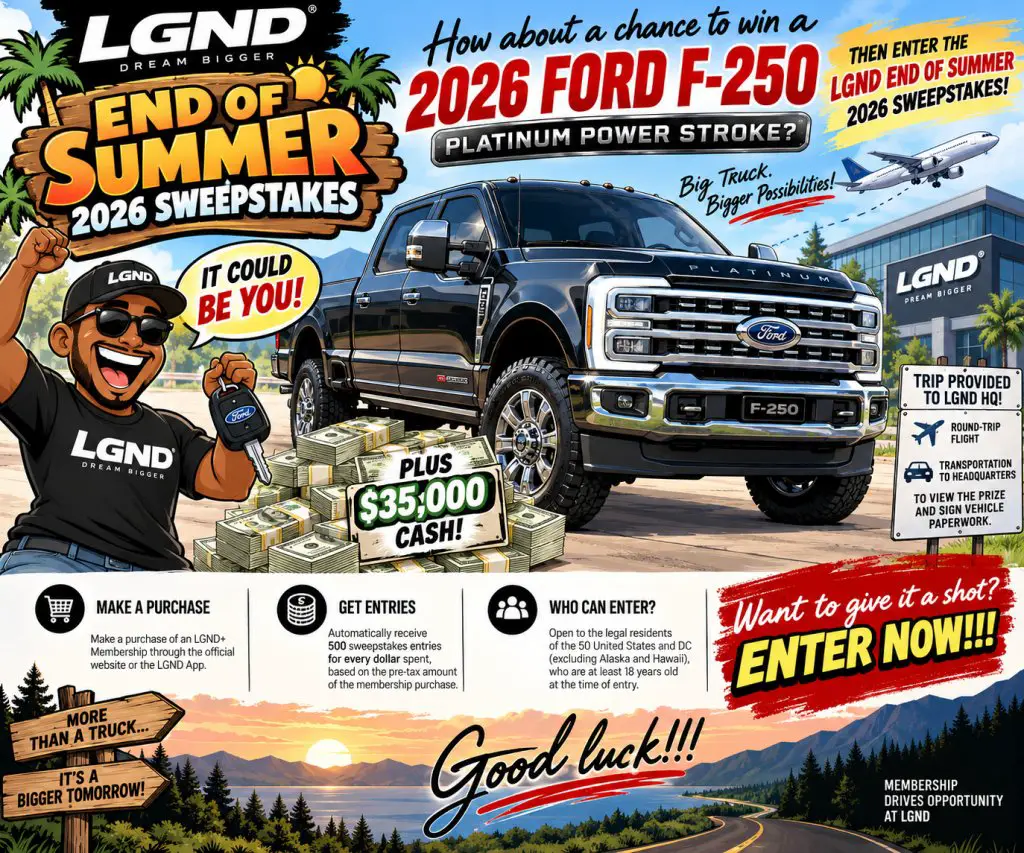 LGND End Of Summer 2026 Sweepstakes – Win A 2026 Ford F-250 Platinum Power Stroke & More