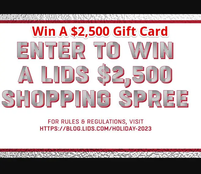 Lids Holiday Sweepstakes - Win A $2,500 Lids Gift Card