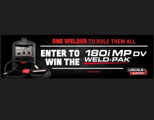 Lincoln Electric Retail Weld-Pak Sweepstakes - Win a Pro Grade Welding Machine!