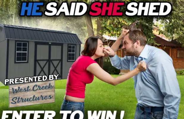 Lite Rock 97.3 FM He Said She Shed Sweepstakes - Win A Shed, Tools & More Worth $4,600