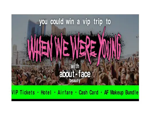 Live Nation About-Face Las Vegas Trip Giveaway - Win A VIP Trip For 2 To Vegas For The When We Were Young Festival
