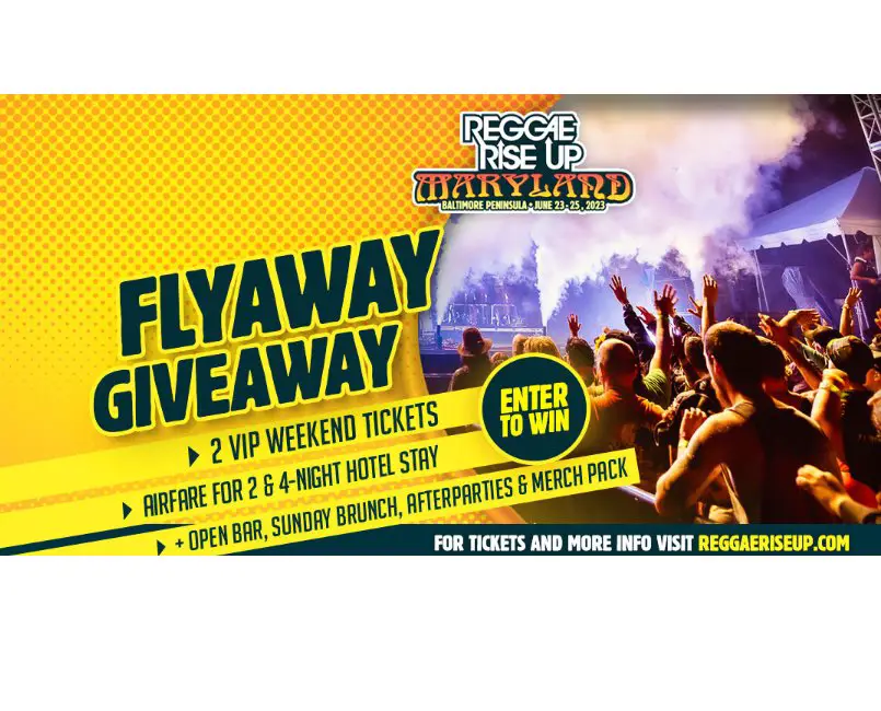 Live Nite Events Reggae Rise Up Maryland 2023 VIP Flyaway Sweepstakes