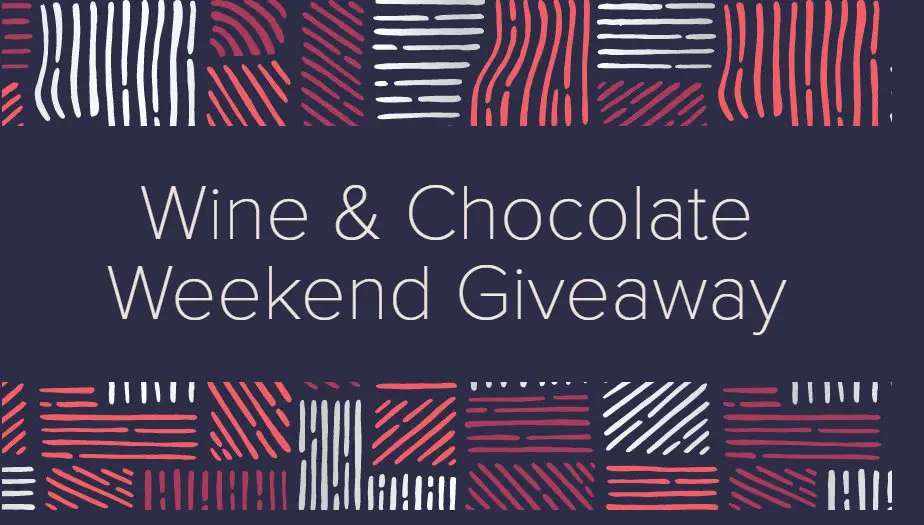 Lodi Wine & Chocolate Weekend Giveaway - Win A 2-Night Stay At Wine & Roses Hotel, Restaurant & Spa