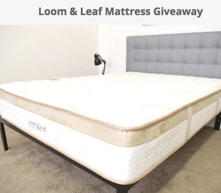 Loom & Leaf Mattress Giveaway